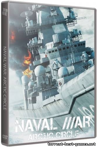 Naval War: Arctic Circle [v 1.0.9.4] (2012) PC | Лицензия