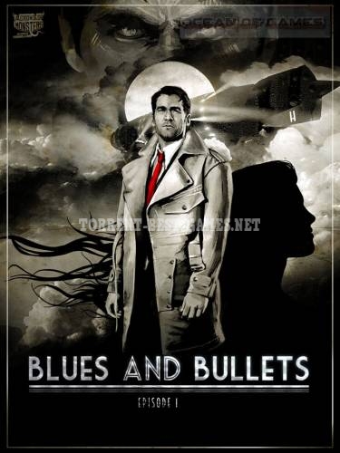 Blues & Bullets: Episode 1 (2015/PC/Repack/Rus|Eng) от R.G. Freedom