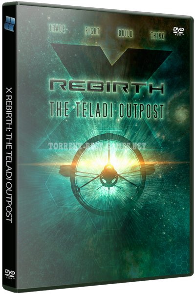 X Rebirth: The Teladi Outpost (v.3.0.0.0) (2014) [RePack, RUS | ENG, Simulator (Space) / 3 (Egosoft) (RUS) [Repack]