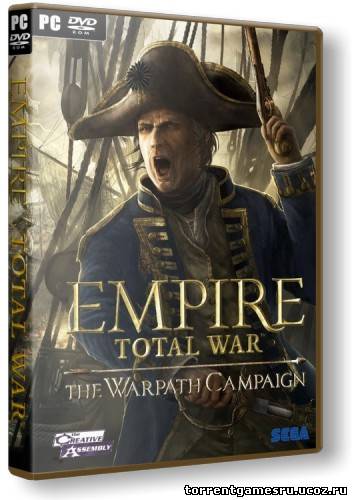 Скачать Empire: Total War - The Warpath Campagin (2010) РС | RePack от R.G. Origami торрент