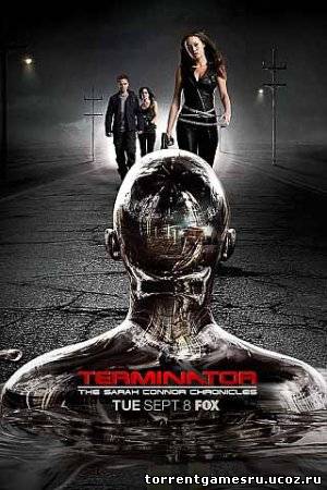 Терминатор: Хроники Сары Коннор / Terminator: The Sarah Connor Chronicles [S01-02] (2008-2009) HDTVRip от LostFilm Скачать торрент