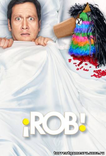 Скачать Роб / Rob [01х01-06] (2012) HDTVRip | GenaBeLL торрент