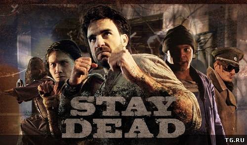 Stay Dead (2012/PC/Eng).torrent