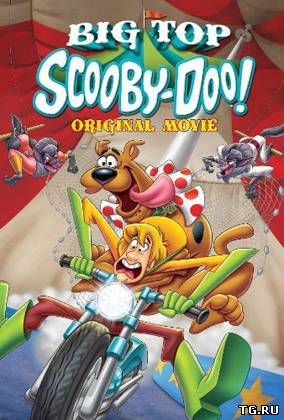 Скуби-Ду! Под куполом цирка / Big Top Scooby-Doo! (2012) DVDRip.torrent