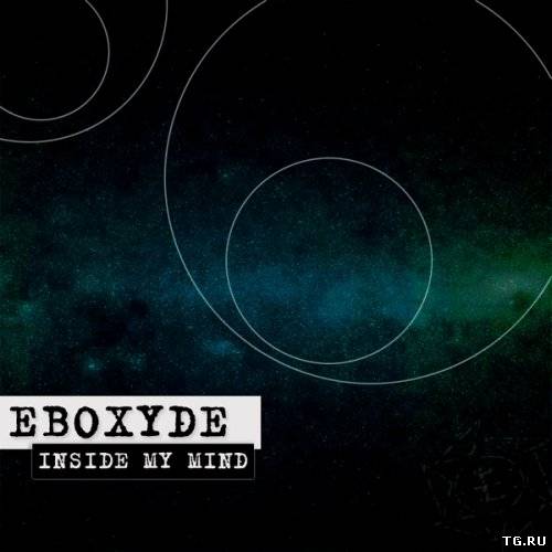 Eboxyde - Inside My Mind (2013) FLAC.torrent