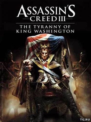 Assassin's Creed 3: The Tyranny of King Washington [DLC] (2012) PC | RELOADED.torrent