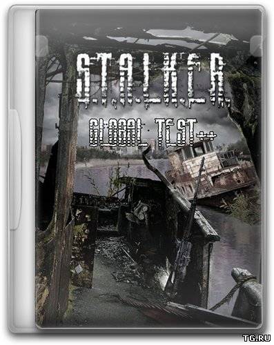 S.T.A.L.K.E.R.: Global test++ (2013) PC torrent