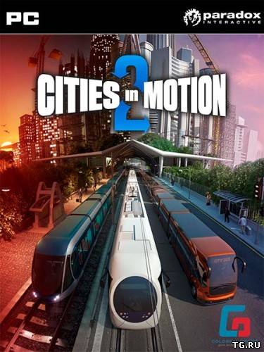 Cities in Motion 2: The Modern Days (2013) PC | RePack от R.G. UPG