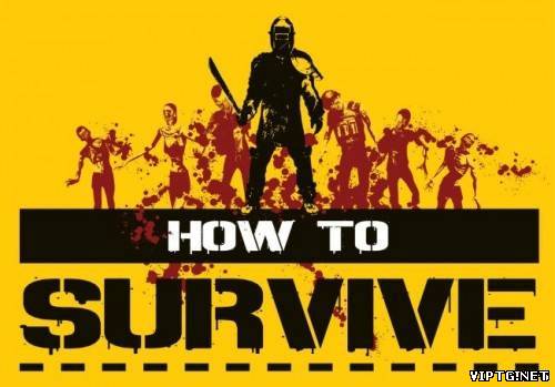 How To Survive (2013/PC/Eng) by tg.torrent