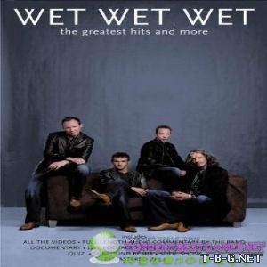 Wet Wet Wet - The Greatest Hits and More (2004) DVD9 от Brazzass