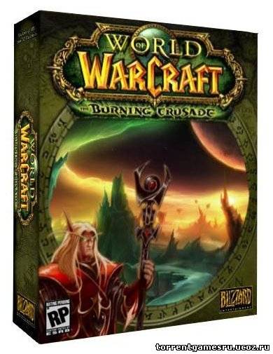 World of Warcraft The Burning Crusade (Russian) 2.4.3 [2010, MMORPG] Скачать торрент