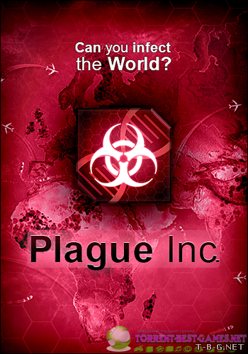 Plague Inc: Evolved [v 0.7.5.1] (2014) PC | RePack от Decepticon