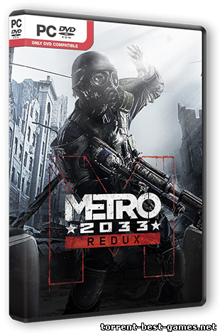 Metro 2033 Redux (2014) PC | RePack от R.G. Steamgames