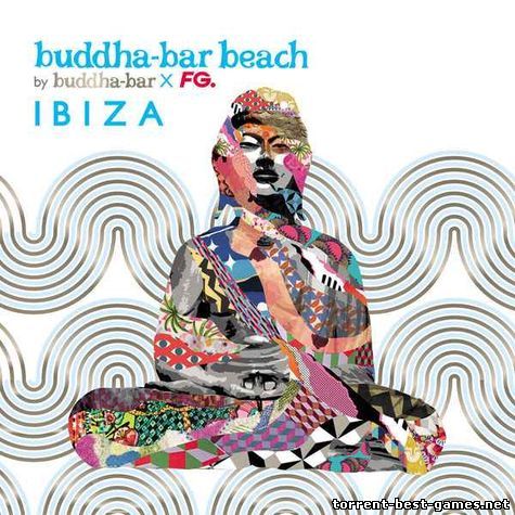 VA - Buddha Bar. Buddha Bar Beach - Ibiza (by FG) (2014) MP3