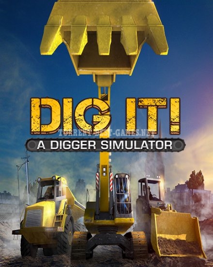 DIG IT! - A Digger Simulator (2014) PC | RePack